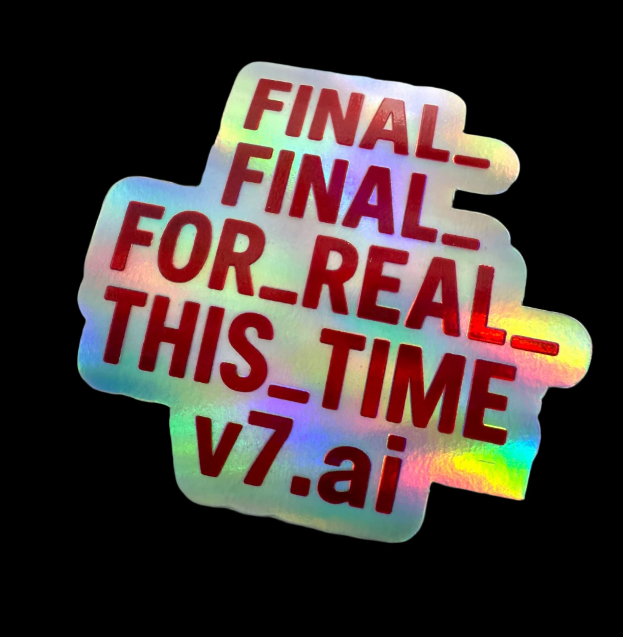 FINAL_FINAL_FOR_REAL_THIS_TIME_    Holographic Vinyl Sticker