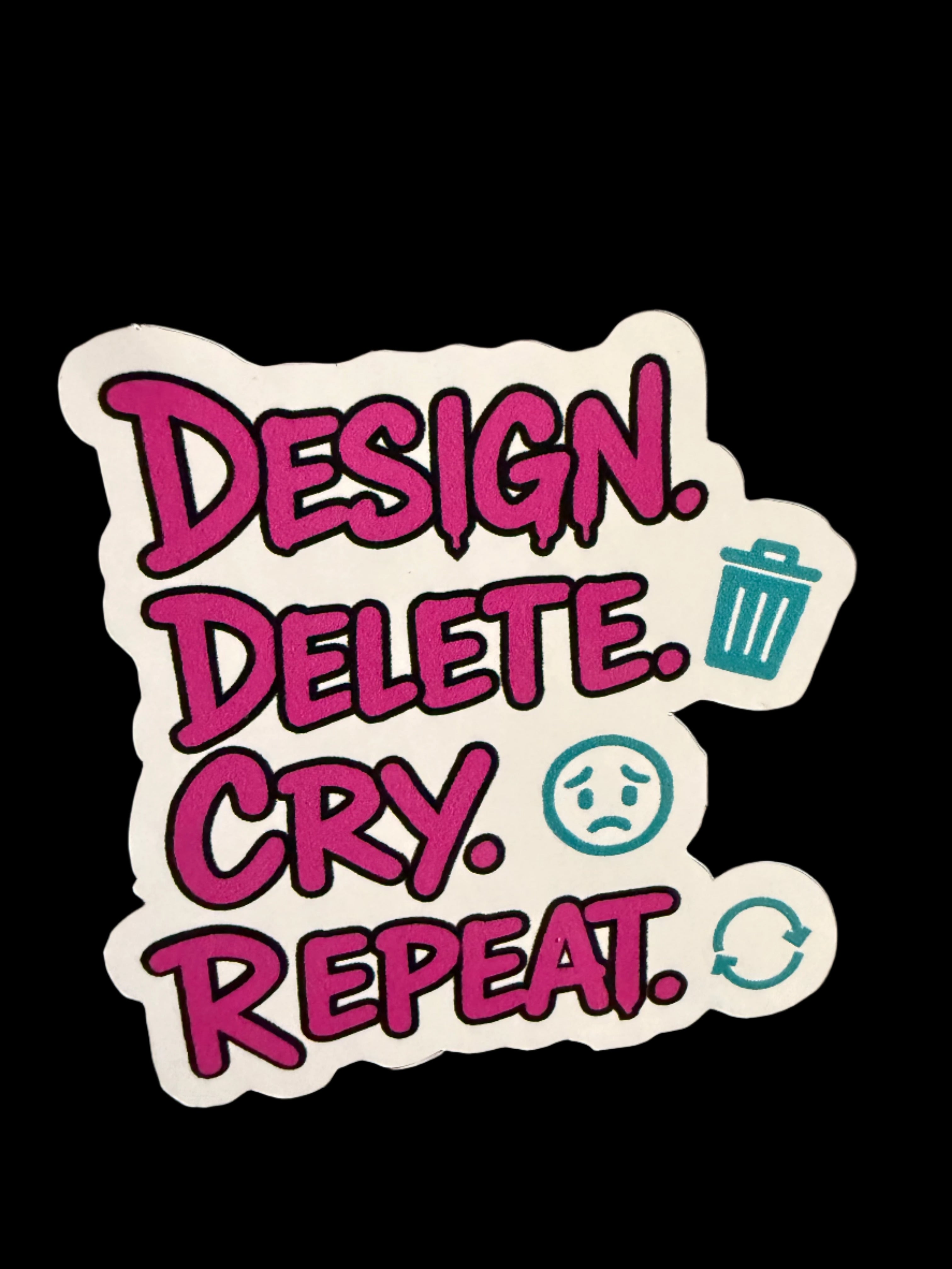 Design Delete Cry Repeat Sticker - Vinyl