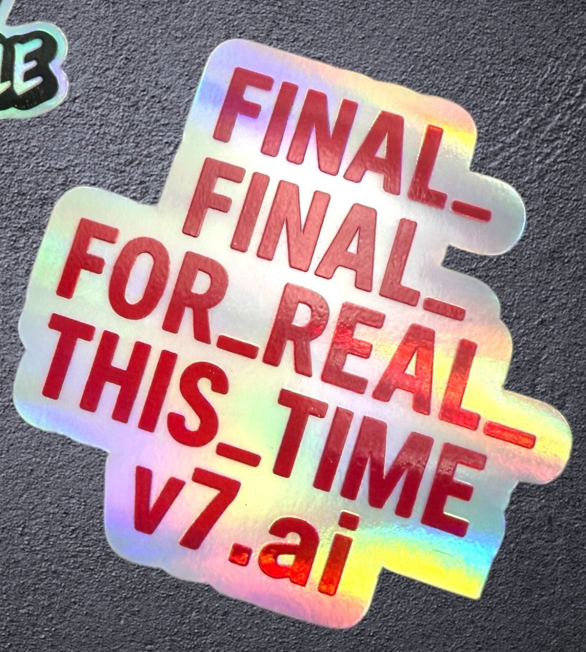 FINAL_FINAL_FOR_REAL_THIS_TIME_    Holographic Vinyl Sticker