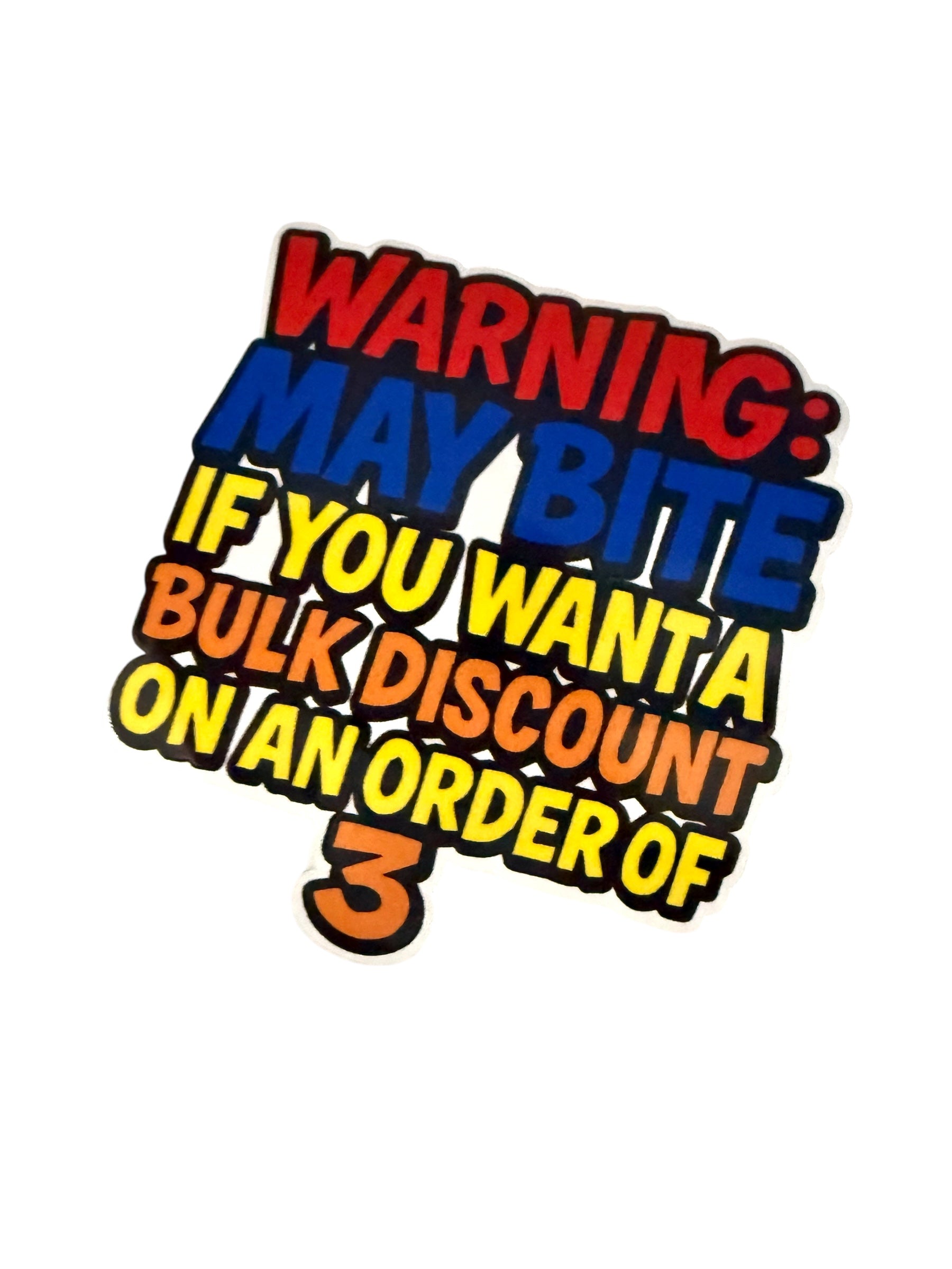 Warning May Bite...- Vinyl Sticker